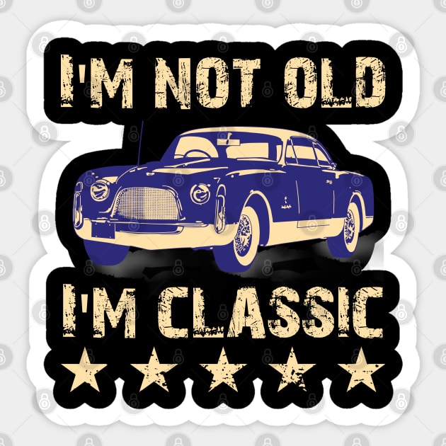 im not old im classic Sticker by Nolinomeg